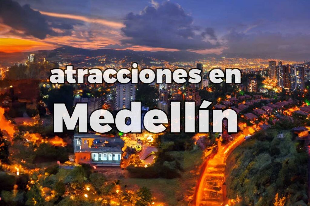 Atracciones En Medellín