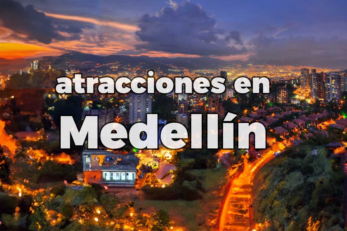 atracciones en Medellín