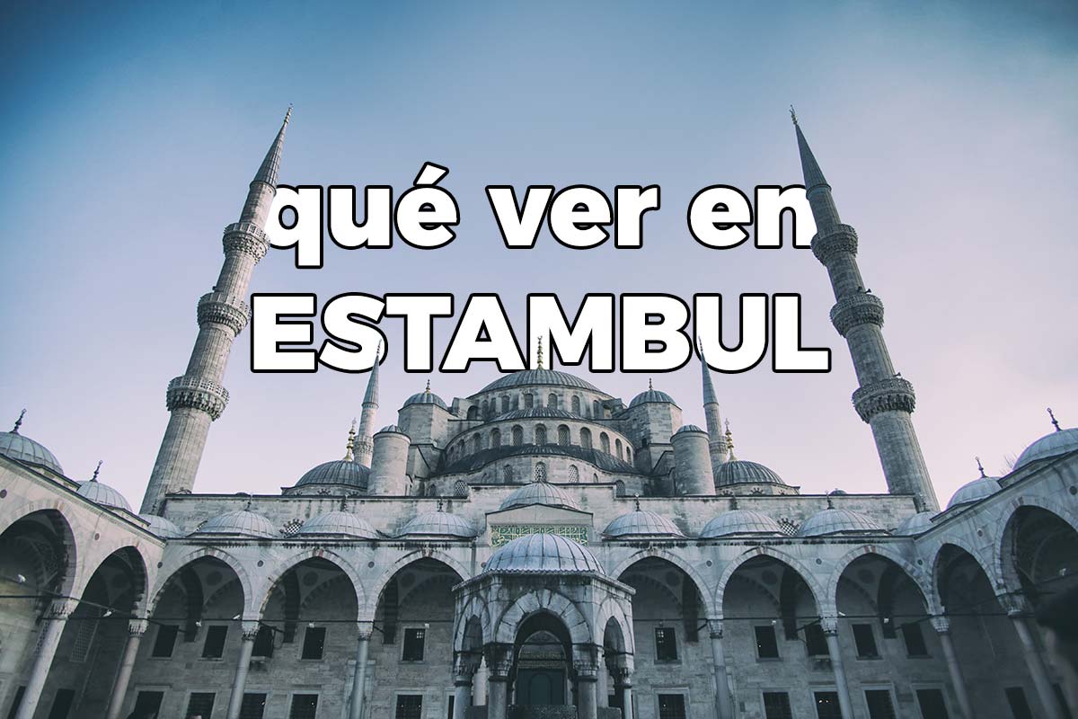 Qué ver en Estambul